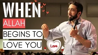 When Allah Begins To Love You I Nouman Ali Khan I 2019