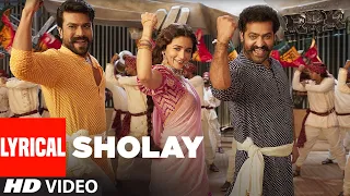 Sholay (Lyrical - Hindi) RRR – NTR, Ram Charan, Alia Bhatt, Ajay Devgn | M M Kreem, SS Rajamouli