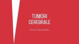 Curs de oncologie 05/2024: Tumori cerebrale - Prof. Dr. Daniela Bota