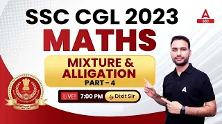 SSC CGL 2023 | SSC CGL MATHS | Mixture & Alligation Part 4 | By Dixit Sir | Class 14