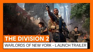 OFFICIAL THE DIVISION 2 - WARLORDS OF NEW YORK - LAUNCH TRAILER