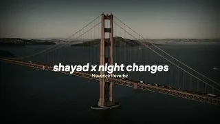 one direction x arijit singh — shayad x night changes (slowed + reverb)