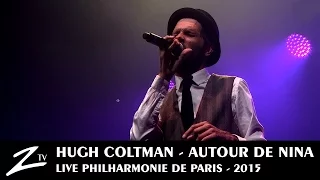 Hugh Coltman - My Baby Just Care - Autour de Nina - LIVE HD