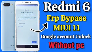 Redmi 6 Frp Bypass | Miui 11 | Redmi 6A | frp Remove | Google account lock | Without pc | 2023