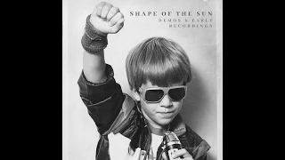 Shape of the Sun - Demos & Early Recordings (Full Album)