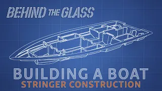 Building The Boat's Backbone - Sportsman's "Behind The Glass" (Season 1 - Episode 2)