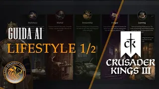 Tutorial e Guida ai LIFESTYLE 1/2 - Diplomazia, Marzialità e Apprendimento - Crusader Kings 3 ITA