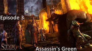 Styx Master Of Shadows Gameplay FR - Découverte Episode 3 : Assassin's Green !