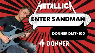 Metallica - Enter Sandman [ FULL GUITAR COVER ] | DONNER DMT-100 |