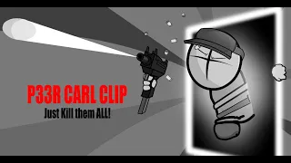 P33R Carl Clip [madness combat]