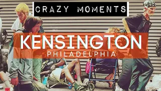 Kensington Philadelphia Flashback Insanity