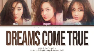 S.E.S 'Dreams Come True' Lyrics (Color Coded Lyrics)