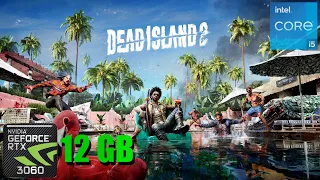 Dead Island 2 RTX 3060 12GB & i5 10400F Gaming Benchmark 1080p/1440p/4K