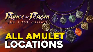 Prince Of Persia The Lost Crown All Amulet Locations (Tools Of A Prophet Trophy Guide)