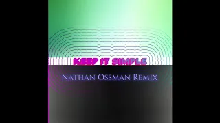 Matoma & Petey - Keep It Simple (Nathan Ossman Remix) ft. Wilder Woods