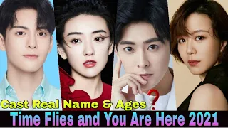 Time Flies and You Are Here Chinese Drama Cast Real Name & Ages || Joseph Zeng, Liang Jie || CDrama