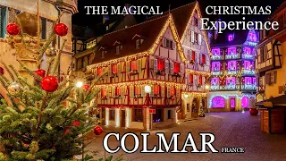 COLMAR FRANCE 🇫🇷 The Most Magical Fairy Tale Christmas Experience 🎄 In Alsace France ( music ) 4K