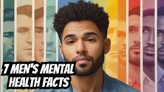 7 HONEST Facts About Men's Mental Health