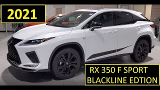 2021 LEXUS RX 350 F SPORT BLACKLINE Edition Review of Exterior and Interior Features