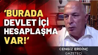 Ankara'da Ayhan Bora Kaplan'a yapılan operasyonu Cengiz Erdinç yorumladı!