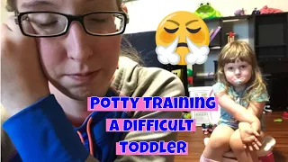 Potty Training The Most Difficult Toddler | When Potty Training Doesn't Work!