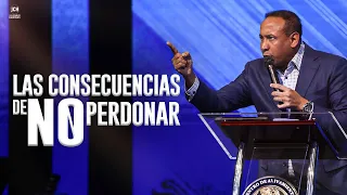 Las Consecuencias De No Perdonar | Pastor Juan Carlos Harrigan