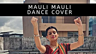 Mauli Mauli Cover | Kathak Dance | Harshita Hate