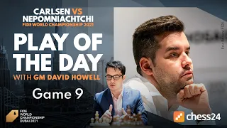 Play of the Day with GM David Howell: Game 9