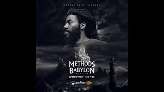 Omar Perry - My Girl  (Methods Of Babylon Riddim) - Reggae-Unite Records - 2018 .