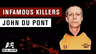 Infamous Killers: John du Pont | A&E