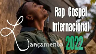 O Melhor do Rap Gospel Internacional 2022
