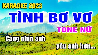 Tình Bơ Vơ Karaoke Tone Nữ Nhạc Sống gia huy beat