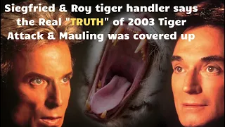 Siegfried & Roy tiger handler says the real TRUTH of 2003 Tiger attack & mauling was covered up