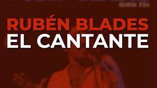 Rubén Blades - El Cantante (Audio Oficial)