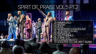 Spirit Of Praise Vol 5 | Part 2