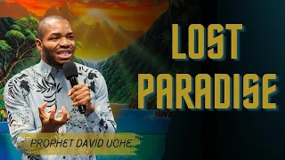 LOST PARADISE || PROPHET DAVID UCHE || TRUTH TV