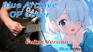 Blue Archive Opening Rock Cover (Guitar Version)