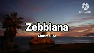 Zebbiana - Skusta Clee ( Official Lyrics