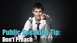 Public Speaking Tip: Don't Preach