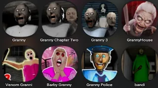 Granny, Granny 2, Granny 3, Granny House, Venom Granni, Barby Granny ,Granny Police, Bandi