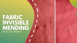 Fabric restoration: invisible mending - How to save a fabric or a garment