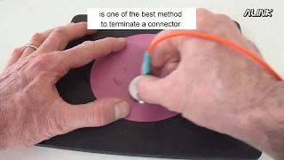 How to Terminate and Polish a Fiber Optic Connector