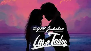 Love Today Full OST BGM Jukebox | Love Today OST | Pradeep Ranganathan |Yuvan Shankar Raja | U1 BGM