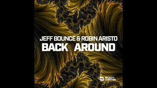 Jeff Bounce & Robin Aristo - Back Around (Extended Mix)