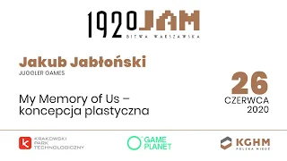 Jakub Jabłoński (Juggler Games) - My Memory of Us – koncepcja plastyczna