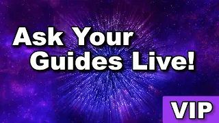 Ask Your Guides LIVE! [May 2024] — Channeled Guidance