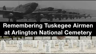 Remembering Tuskegee Airmen at Arlington National Cemetery