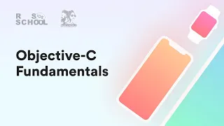 iOS RSSchool 2020. Objective-C Fundamentals