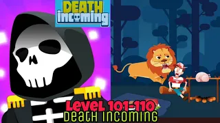 Death Incoming Level 101 102 103 104 105 106 107 108 109 110 Walkthrough Solution