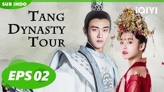 Yun Buqi menyelamatkan pangeran Li Chengqian | Tang Dynasty Tour【INDO SUB】EP2 | iQIYI Indonesia